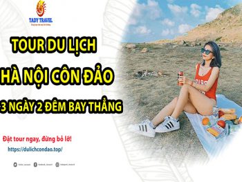 tour-du-lich-ha-noi-con-dao-3-ngay-2-dem-bay-thang17